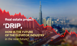Lesson 2: Real estate project 'drip', how is the future of the elevator industry in the near future?