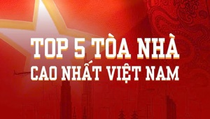 [Infographic] Top 5 highest building in Vietnam