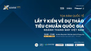Lấy ý kiến Dự thảo Tiêu chuẩn Quốc gia ngành thang máy 