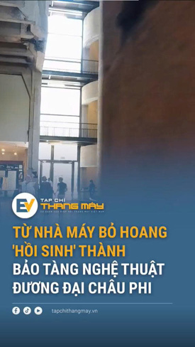 From an abandoned factory 'revived' into the Museum of Contemporary African Art