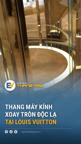 Thang máy kính xoay tròn độc lạ tại Louis Vuitton