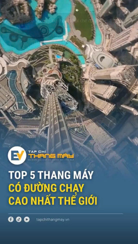 Top 5 elevators with the highest travel distance in the world
