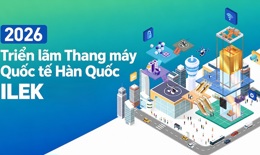 Đăng ký tham gia Triển lãm Thang máy Quốc tế Hàn Quốc ILEK 2026