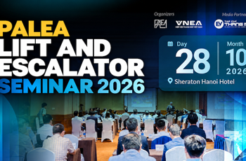 The PALEA Lift and Escalator Seminar 2026 is coming soon in Hanoi