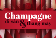 Champagne, di sản và thang máy Champagne, di sản và thang máy