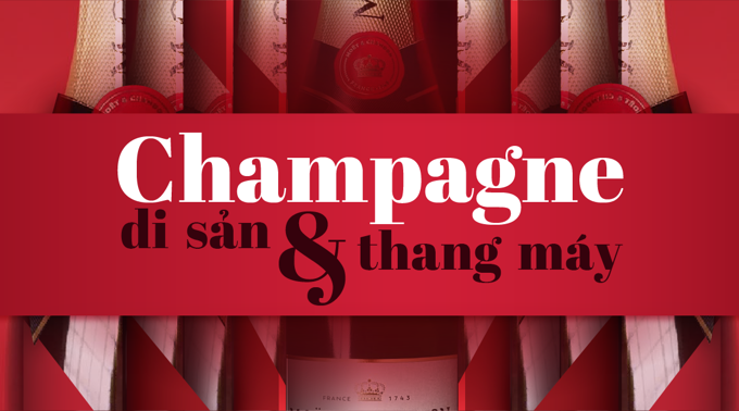 Champagne, di sản và thang máy Champagne, di sản và thang máy