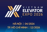 Triển lãm Vietnam Elevator Expo 2026 lần đầu tổ chức tại Hà Nội