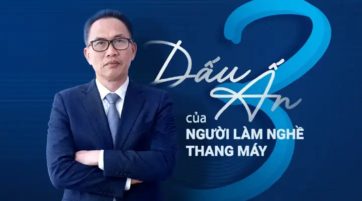 Ba dấu ấn của người làm nghề thang máy