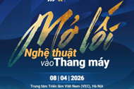 Sắp diễn ra Tọa đàm ‘Mở lối Nghệ thuật vào Thang máy’ tại Vietnam Elevator Expo 2026 Sắp diễn ra Tọa đàm ‘Mở lối Nghệ thuật vào Thang máy’ tại Vietnam Elevator Expo 2026