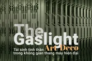 The Gaslight - Tái sinh tinh thần Art Deco trong không gian thang máy hiện đại The Gaslight - Tái sinh tinh thần Art Deco trong không gian thang máy hiện đại