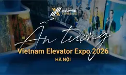 [ẢNH] Ấn tượng Vietnam Elevator Expo 2026 Hà Nội