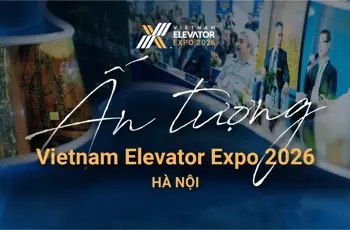 [ẢNH] Ấn tượng Vietnam Elevator Expo 2026 Hà Nội