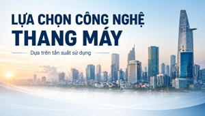 Lựa chọn công nghệ thang máy dựa trên tần suất sử dụng