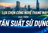 Lựa chọn công nghệ thang máy dựa trên tần suất sử dụng