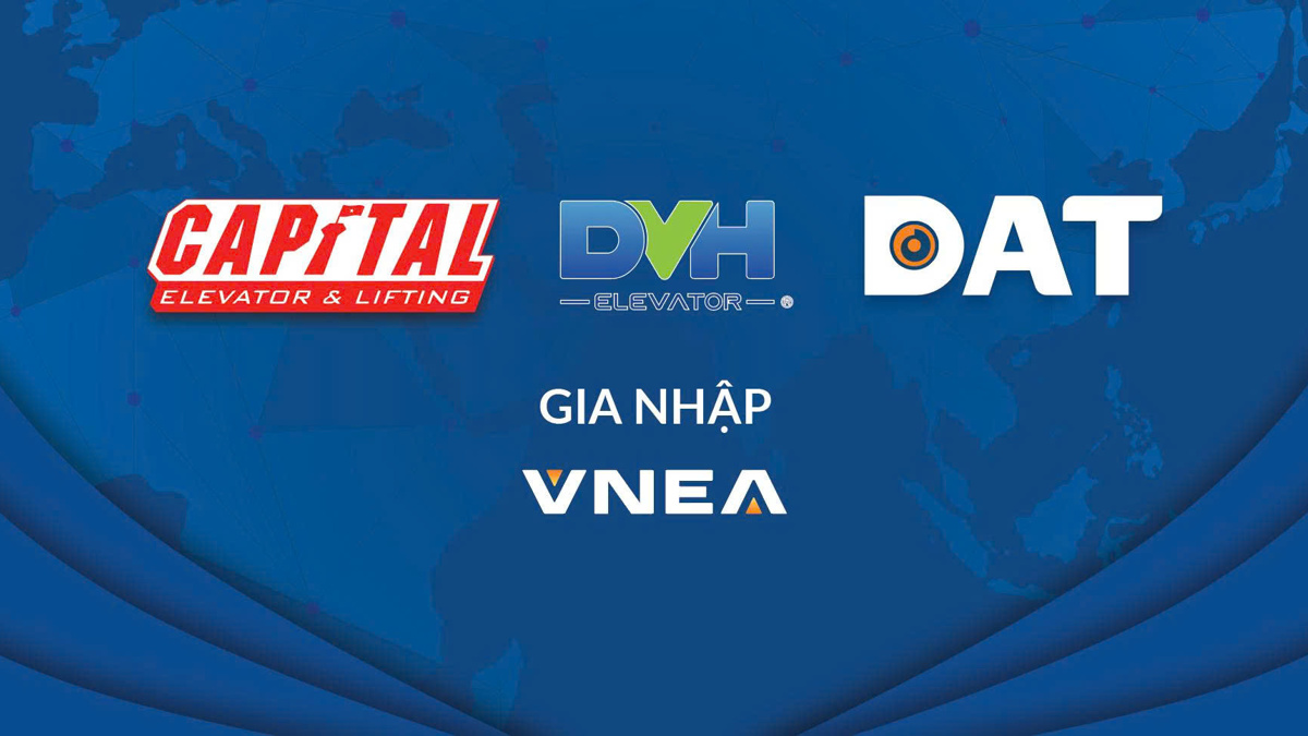 VNEA kết nạp hội viên mới DAT Group, Thang máy Đại Vĩnh Hưng, Thang máy ...