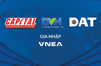 VNEA kết nạp hội viên mới: DAT Group, Thang máy Đại Vĩnh Hưng, Thang máy và Thiết bị Thủ đô