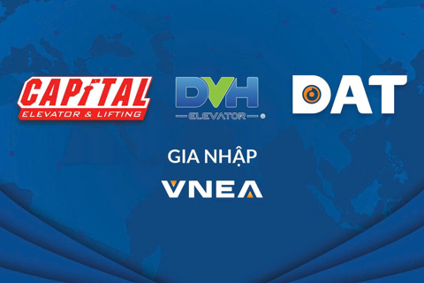 VNEA kết nạp hội viên mới: DAT Group, Thang máy Đại Vĩnh Hưng, Thang máy và Thiết bị Thủ đô