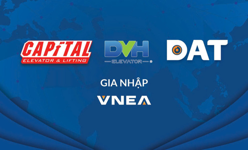 VNEA kết nạp hội viên mới: DAT Group, Thang máy Đại Vĩnh Hưng, Thang máy và Thiết bị Thủ đô