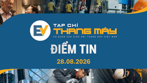 Tạp chí Thang máy điểm tin 28/8/2026 Tạp chí Thang máy điểm tin 28/8/2026