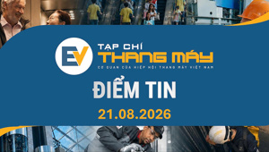 Tạp chí Thang máy điểm tin ngày 21/8/2026 Tạp chí Thang máy điểm tin ngày 21/8/2026